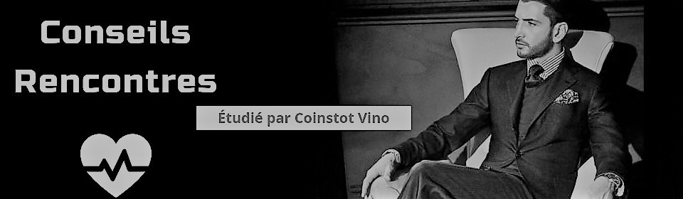 Conseils Rencontre par Coinstot Vino
